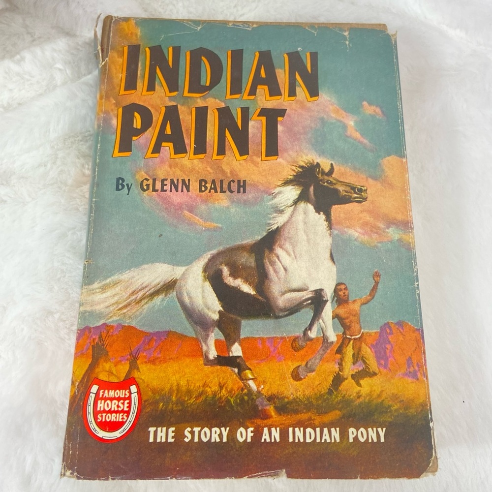 Indian Paint the story of an Indian pony by Glen Balch